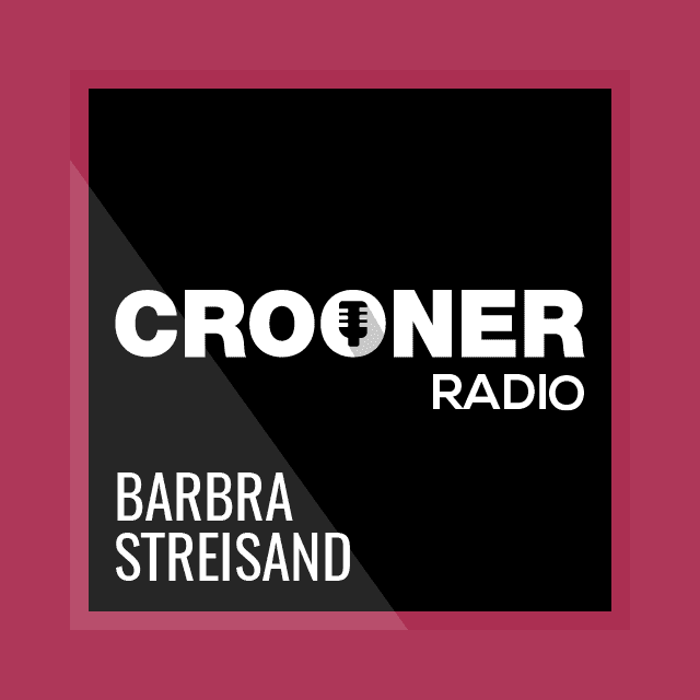 Crooner Radio Barbra Streisand radio